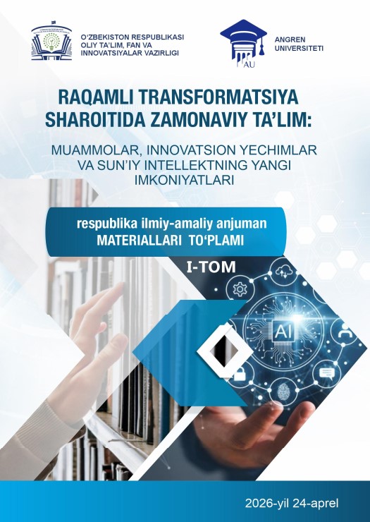 Raqamli transformatsiya sharoitida zamonaviy ta’lim: muammolar, innovatsion yechimlar va sun’iy intellektning yangi imkoniyatlari